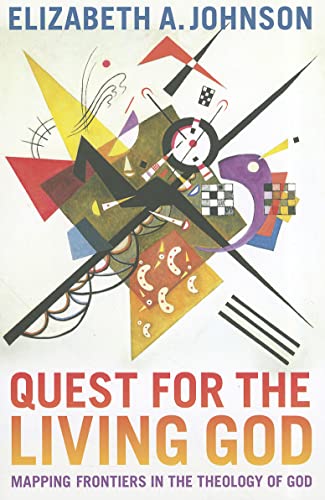 Quest for the Living God: Mapping Frontiers in the Theology of God von Bloomsbury